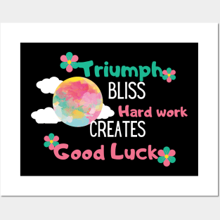 hard work creates good luck Posters and Art